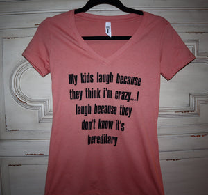 My Kids Laugh... Women's T-Shirt